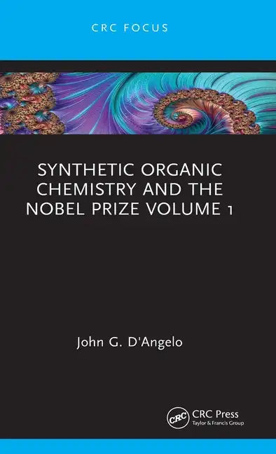Synthetic Organic Chemistry and the Nobel Prize Volume 1 - Hardcover