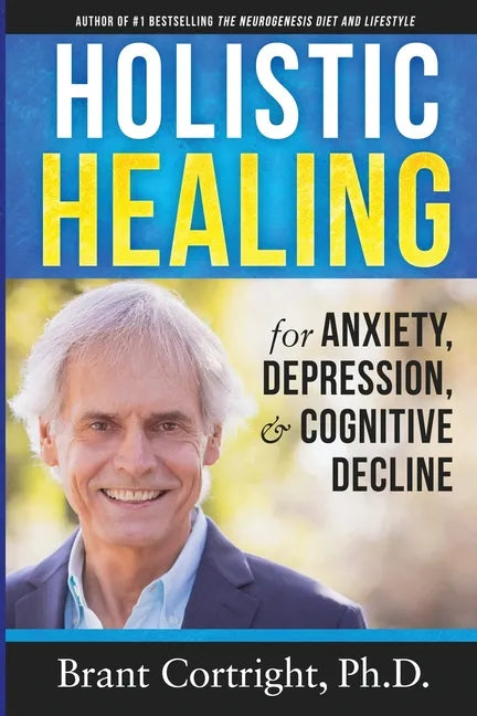 Holistic Healing for Anxiety, Depression, and Cognitive Decline - Paperback