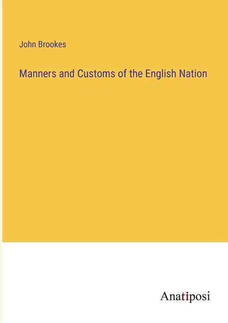 Manners and Customs of the English Nation - Paperback