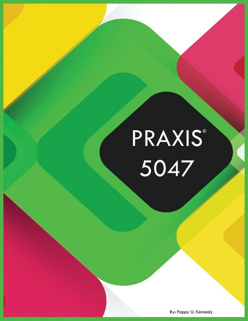 Praxis 5047 - Paperback