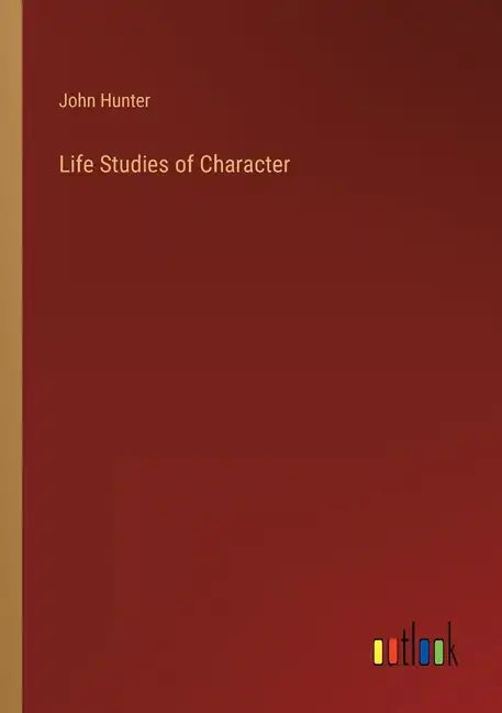 Life Studies of Character - Paperback