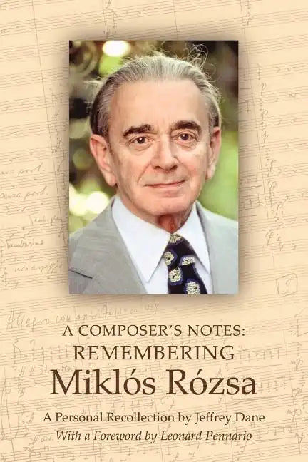 A Composer's Notes: Remembering Mikl's R?zsa - Paperback