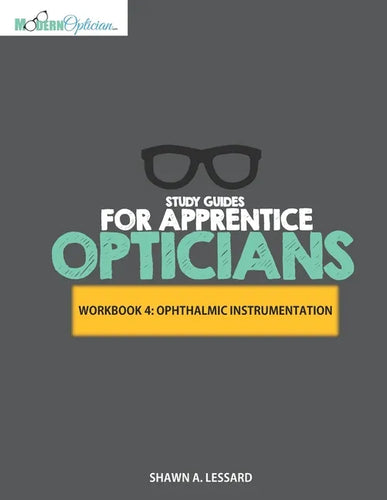Study Guides for Apprentice Opticians: Ophthalmic Instrumentation Workbook: Grade School Inspired workbooks filled with fill-in-the-blanks, diagram la - Paperback