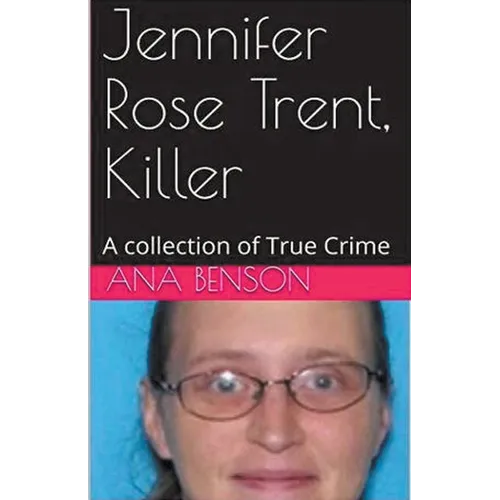 Jennifer Rose Trent, Killer - Paperback