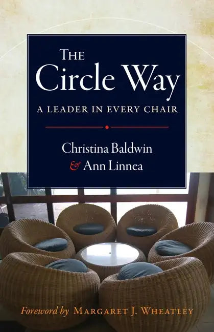 The Circle Way: A Leader in Every Chair - Paperback