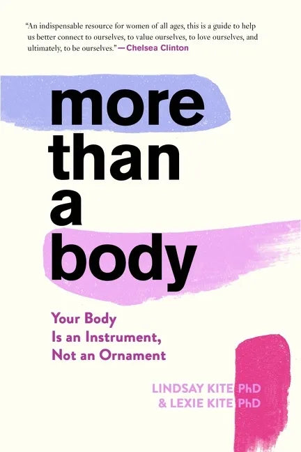More Than a Body: Your Body Is an Instrument, Not an Ornament - Paperback
