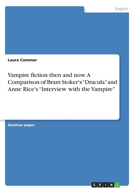Vampire fiction then and now. A Comparison of Bram Stoker's 