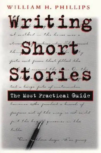 Writing Short Stories: The Most Practical Guide - Paperback