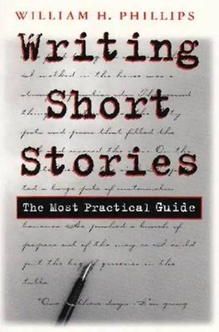 Writing Short Stories: The Most Practical Guide - Paperback