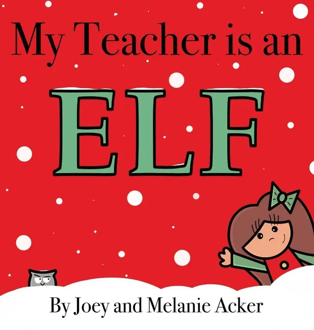 My Teacher is an Elf - Hardcover
