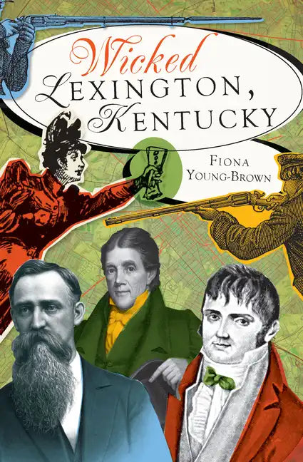 Wicked Lexington, Kentucky - Paperback