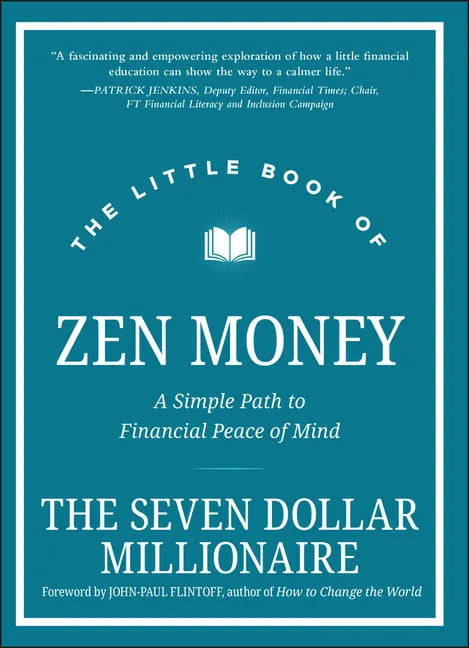 The Little Book of Zen Money: A Simple Path to Financial Peace of Mind - Hardcover