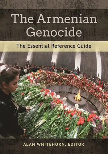 The Armenian Genocide: The Essential Reference Guide - Hardcover