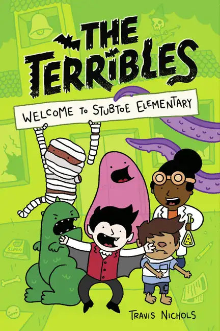 The Terribles #1: Welcome to Stubtoe Elementary - Paperback