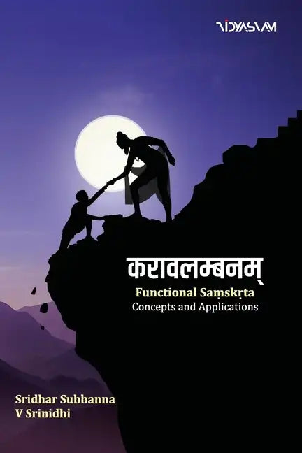 करावलम्बनम्: Functional Saṃskṛta: Concepts and Applications - Paperback