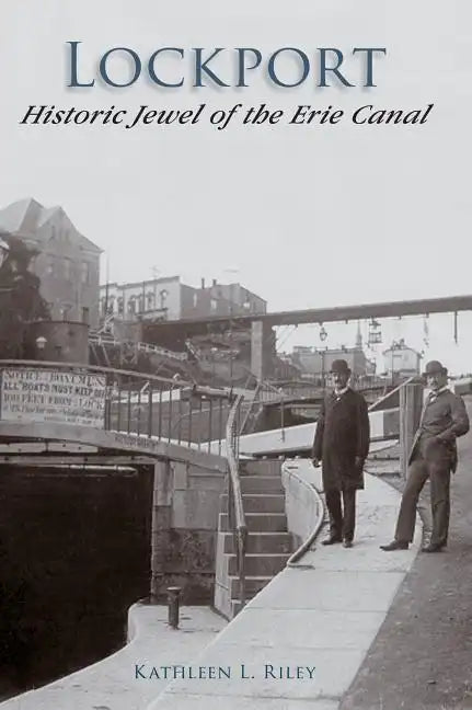 Lockport: Historic Jewel of the Erie Canal - Hardcover