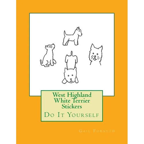 West Highland White Terrier Stickers: Do It Yourself - Paperback