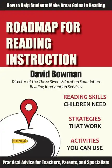 Roadmap for Reading Instruction: How to Help Students Make Great Gains in Reading - Paperback