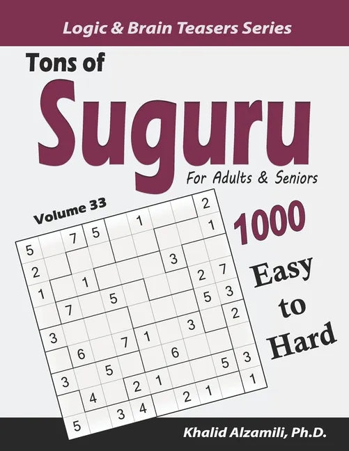 Tons of Suguru for Adults & Seniors: 1000 Easy to Hard Number Blocks Puzzles - Paperback