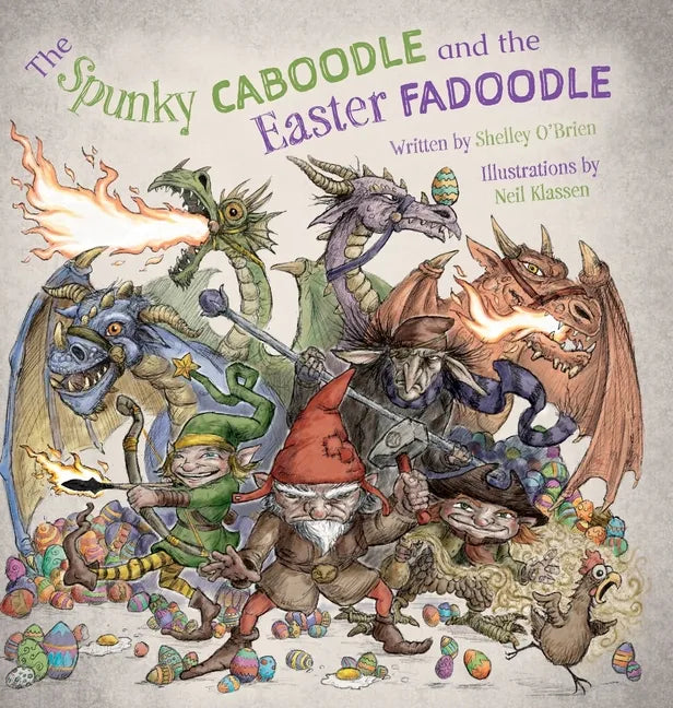 The Spunky Caboodle and the Easter Fadoodle - Hardcover
