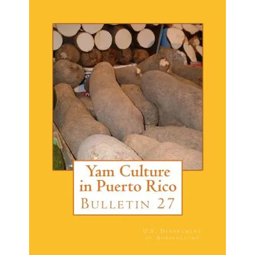 Yam Culture in Puerto Rico: Bulletin 27 - Paperback