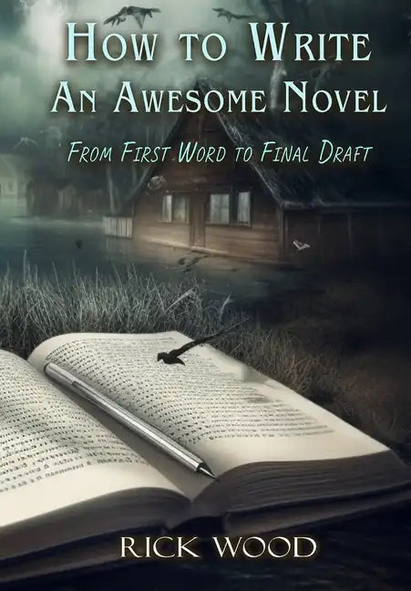 How to Write an Awesome Novel - Hardcover