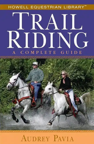Trail Riding: A Complete Guide - Paperback