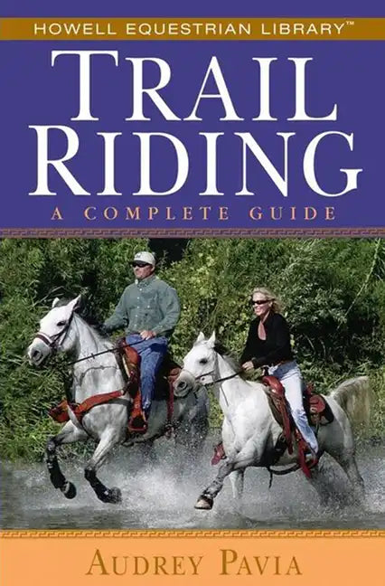 Trail Riding: A Complete Guide - Paperback