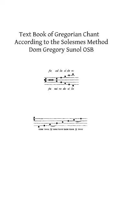 Text Book of Gregorian Chant: According to the Solesmes Method - Paperback