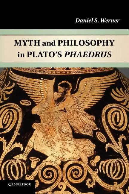 Myth and Philosophy in Plato's Phaedrus - Paperback