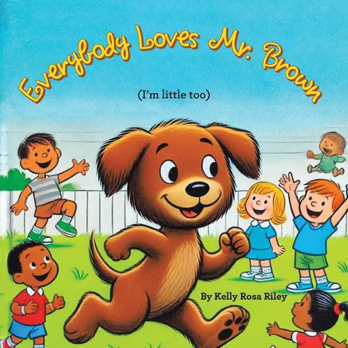 Everybody Loves Mr.Brown: (I'm little too) - Paperback
