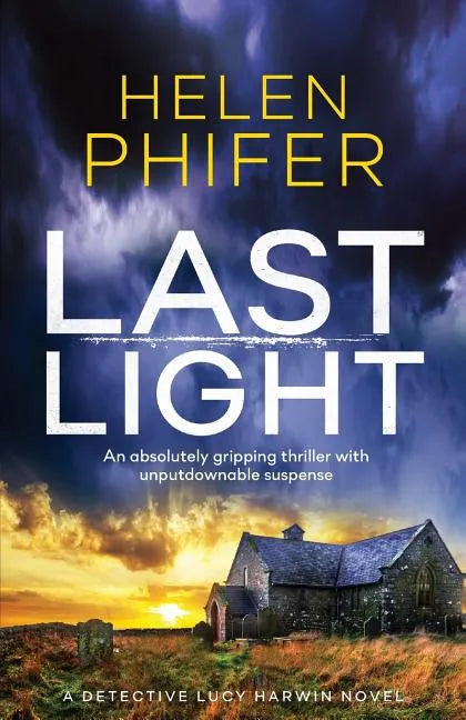 Last Light: An absolutely gripping thriller with unputdownable suspense - Paperback