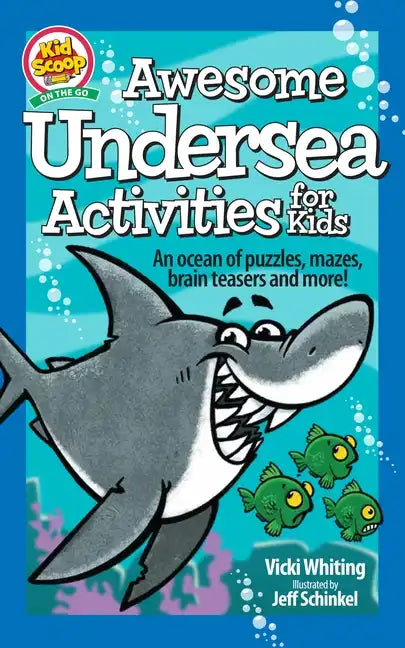 Awesome Undersea Activities for Kids: An Ocean of Puzzles, Mazes, Brain Teasers, and More! - Paperback