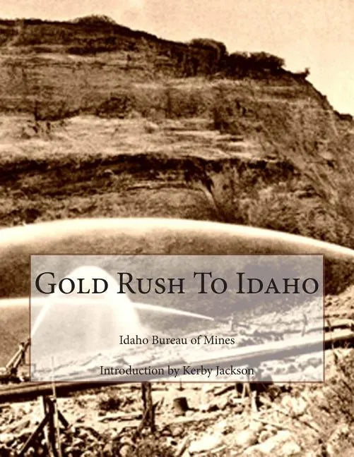 Gold Rush To Idaho - Paperback
