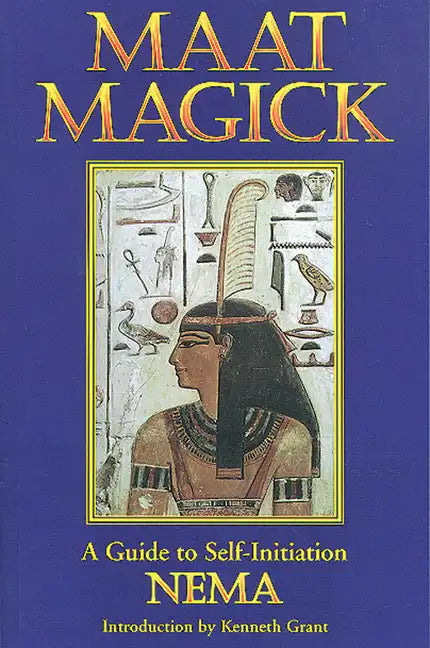 Maat Magick: A Guide to Self-Initiation - Paperback
