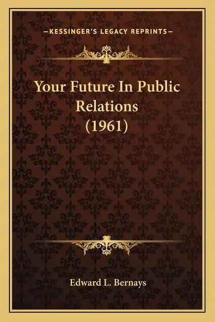 Your Future In Public Relations (1961) - Paperback