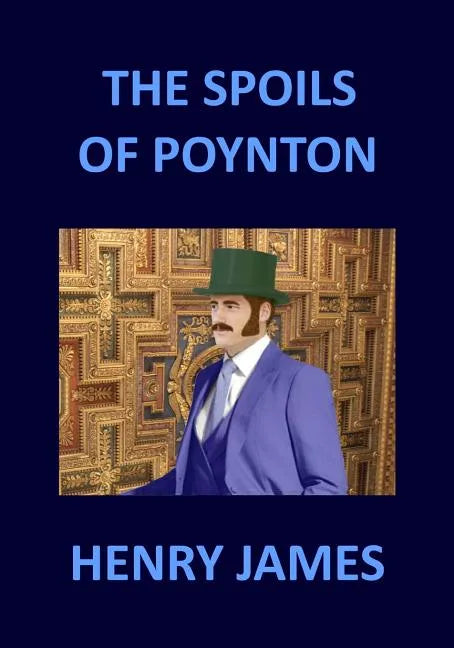 THE SPOILS OF POYNTON Henry James - Paperback