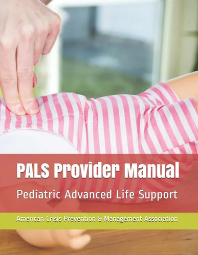 PALS Provider Manual: Pediatric Advanced Life Support - Paperback