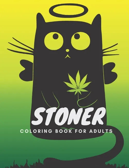 Stoner Coloring Book for Adults: The Stoner' s #1 Psychodelic Coloring Book - Paperback