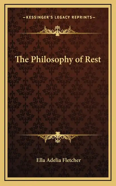 The Philosophy of Rest - Hardcover