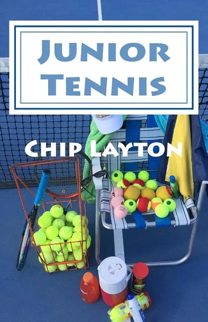 Junior Tennis: for Crazy Tennis Parents - Paperback
