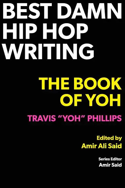 Best Damn Hip Hop Writing: The Book of Yoh - Paperback