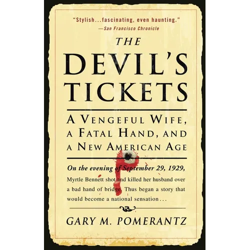 The Devil's Tickets: A Vengeful Wife, a Fatal Hand, and a New American Age - Paperback