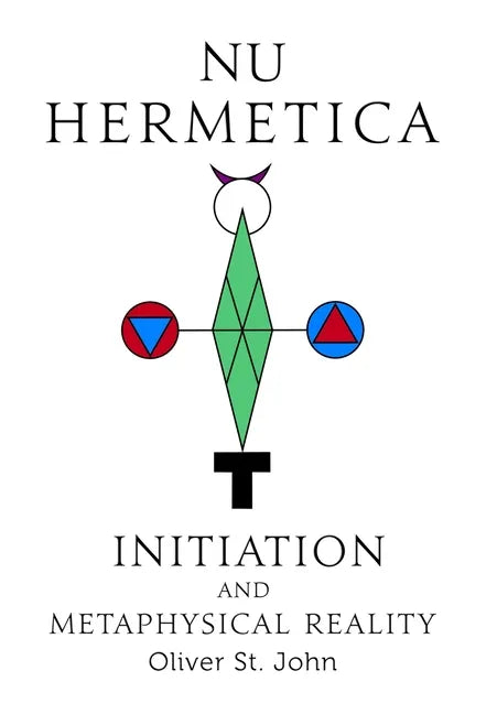 Nu Hermetica-Initiation and Metaphysical Reality - Hardcover