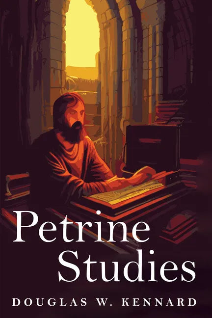 Petrine Studies: Support and Ethical Expressions of Petrine Theology - Paperback