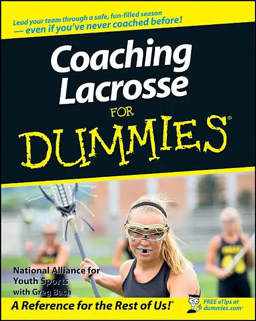 Coaching Lacrosse For Dummies - Paperback