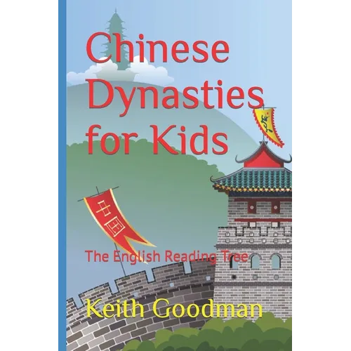 Chinese Dynasties for Kids: The English Reading Tree - Paperback