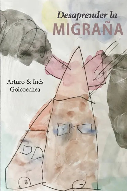 Desaprender la migraña - Paperback