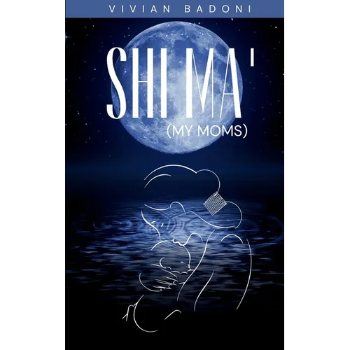 Shi Ma' (My moms) - Paperback