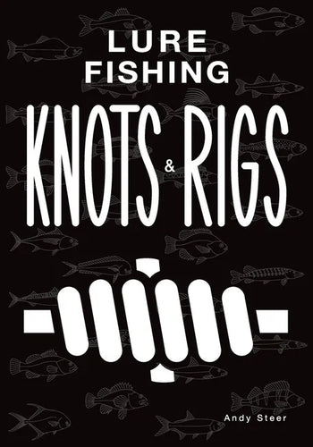 Lure Fishing Knots And Rigs - Paperback